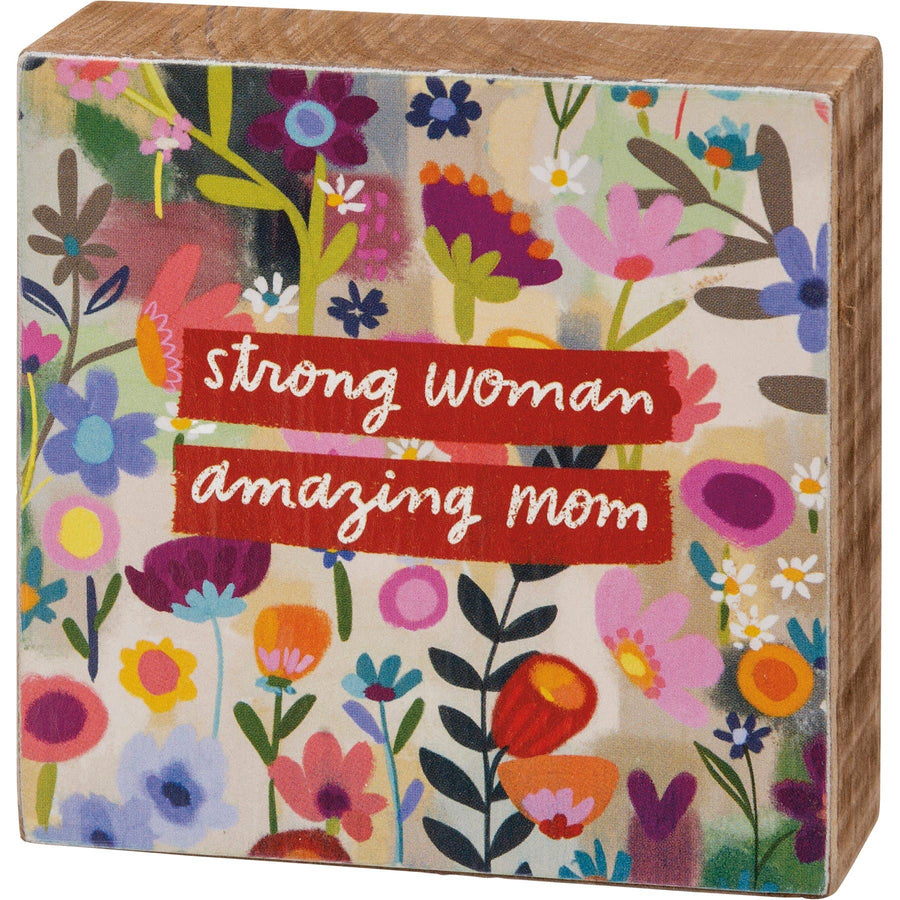 Strong Woman Amazing Mom Block Sign - Premium  from Primitives by Kathy - Just $8.95! Shop now at Pat's Monograms